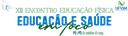XII Encontro Educação Física - Educação e Saúde em foco